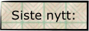 Siste nytt: